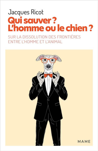 ricot-jacques-qui-sauver-l-homme-ou-le-chien-sur-la-dissolution-des-frontieres-entre-l-homme-et-l-animal_0