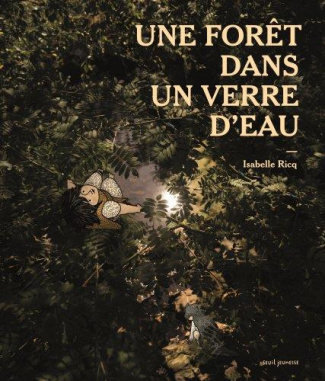 ricq-isabelle-une-foret-dans-un-verre-d-eau_0