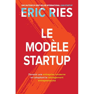 ries-eric-3b-nicolaieff-laurence-le-modele-startup-devenir-une-entreprise-moderne-en-adoptant-le-management-entrepreneurial_0