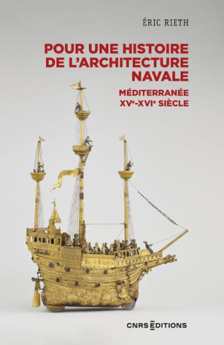rieth-eric-histoire-de-l-architecture-navale-mediterranee-xve-xvie-siecle_0