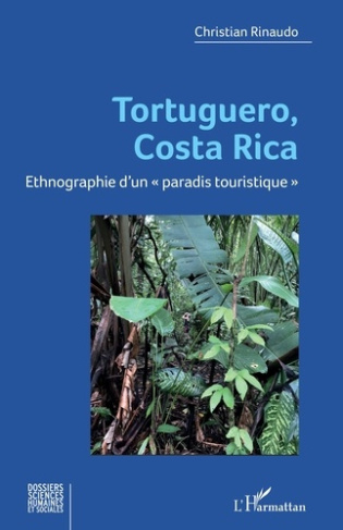 rinaudo-christian-tortuguero-costa-rica-ethnographie-d-un-paradis-touristique_0