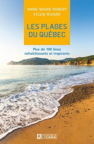 rivard-sylvie-3b-parent-anne-marie-les-plages-du-quebec-plus-de-100-lieux-rafraichissants-et-inspirants_0