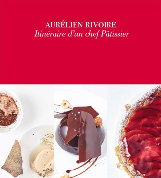 rivoire-aurelien-3b-lobbestael-nicolas-itineraire-d-un-chef-patissier_0