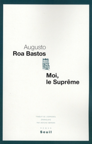 roa-bastos-augusto-3b-berman-antoine-moi-le-supreme_0