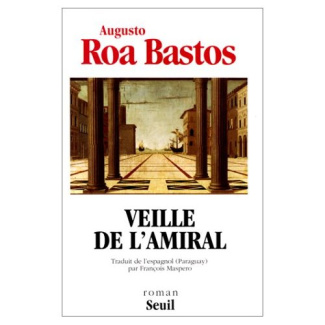 roa-bastos-augusto-3b-maspero-francois-veille-de-l-amiral_0