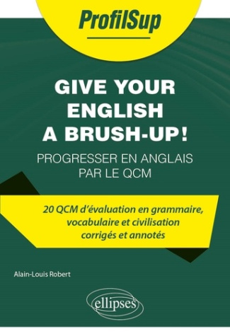 robert-alain-louis-give-your-english-a-brush-up-progresser-en-anglais-par-le-qcm_0