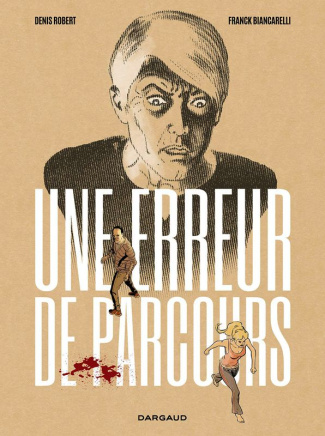 robert-denis-3b-biancarelli-franck-3b-gnoni-laurent-une-erreur-de-parcours_0