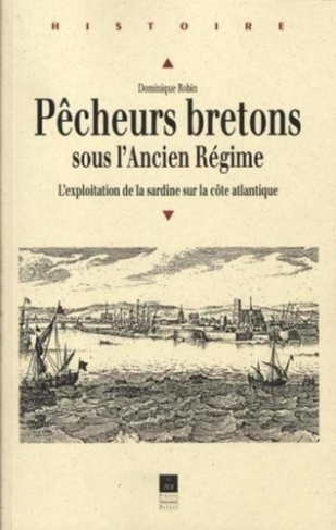 robin-dominique-3b-lespagnol-andre-pecheurs-bretons-sous-l-ancien-regime-l-exploitation-de-la-sardine-sur-la-cote-atlantique_0