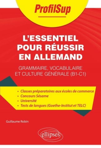 robin-guillaume-robert-alain-louis-l-essentiel-pour-reussir-en-allemand-grammaire-vocabulaire-et-culture-generale-b1-c1_0