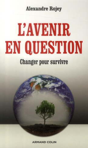 rojey-alexandre-l-avenir-en-question-changer-pour-survivre_0