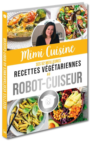 rolland-marine-mimi-cuisine-ses-52-meilleures-recettes-vegetariennes-au-robot-cuiseur_0