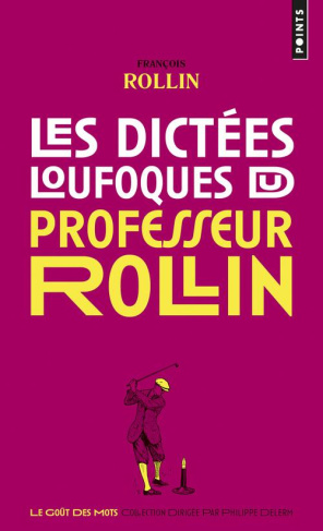 rollin-francois-3b-delerm-philippe-les-dictees-loufoques-du-professeur-rollin_0