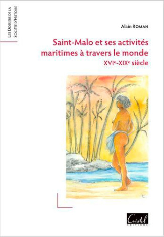 roman-alain-saint-malo-et-ses-activites-maritimes-a-travers-le-monde-xvie-xixe-siecle_0