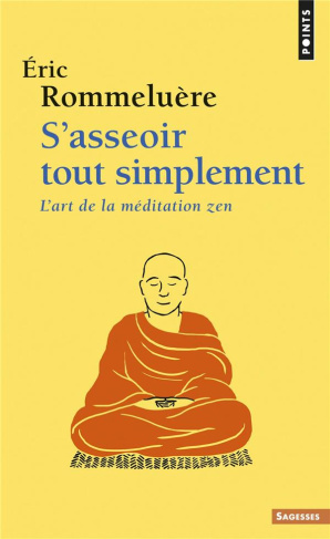 rommeluere-eric-s-asseoir-tout-simplement-l-art-de-la-meditation-zen_0