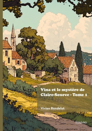 rondelot-vivien-vina-et-le-mystere-de-claire-source-tome-1_0