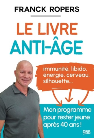 ropers-franck-le-livre-anti-age-sante-energie-cerveau-libido-silhouette-mon-programme-pour-rester-jeune-ap_0
