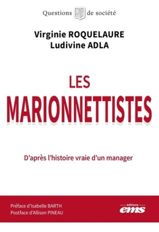 roquelaure-virginie-adla-ludivine-les-marionnettistes-d-apres-une-histoire-vraie-revelations-sur-les-zones-grises-du-management_0