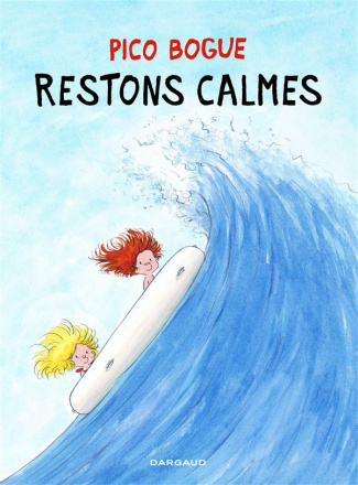 roques-dominique-3b-dormal-alexis-pico-bogue-tome-6-restons-calmes_0