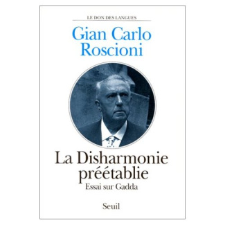 roscioni-gian-la-disharmonie-preetablie-essai-sur-gadda_0