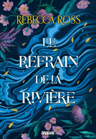 ross-rebecca-le-refrain-de-la-riviere-broche-volume-01-les-ballades-de-cadence_0