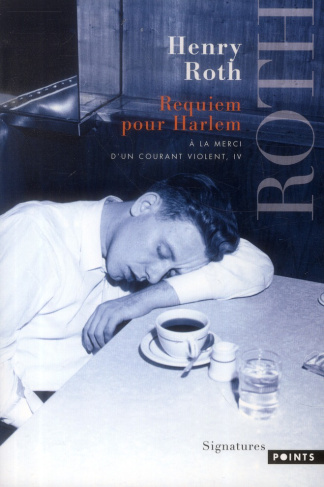 roth-henry-3b-lederer-michel-a-la-merci-d-un-courant-violent-tome-4-requiem-pour-harlem_0