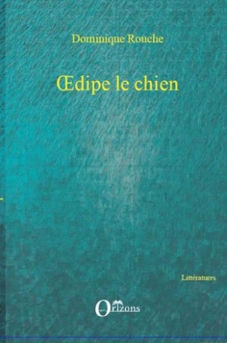 rouche-dominique-oedipe-le-chien_0