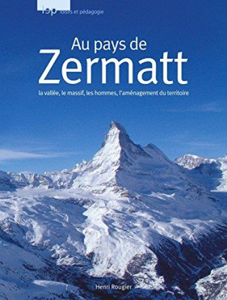 rougier-henri-au-pays-de-zermatt-la-vallee-la-massif-les-hommes-l-amenagement-du-territoire_0