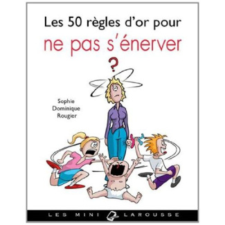 rougier-sophie-dominique-les-50-regles-d-or-pour-ne-pas-s-enerver_0