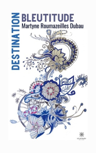 roumazeilles-dubau-martyne-destination-bleutitude_0