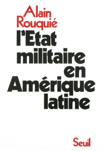 rouquie-alain-l-etat-militaire-en-amerique-latine_0