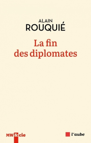 rouquie-alain-la-fin-des-diplomates_0