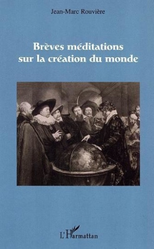 rouviere-jean-marc-breves-meditations-sur-la-creation-du-monde_0