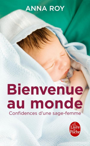 roy-anna-bienvenue-au-monde-confidences-d-une-jeune-sage-femme_0