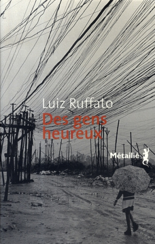 ruffato-luiz-3b-thierot-jacques-enfer-provisoire-tome-1-des-gens-heureux_0