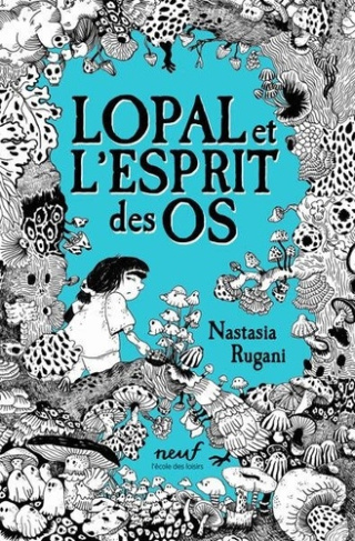 rugani-nastasia-lopal-et-l-esprit-des-os_0