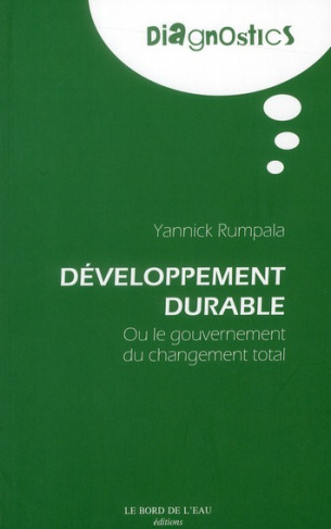rumpala-yannick-developpement-durable-ou-le-gouvernement-du-changement-total_0