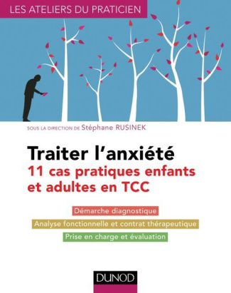 rusinek-stephane-traiter-l-anxiete-11-cas-pratiques-enfants-et-adultes-en-tcc_0
