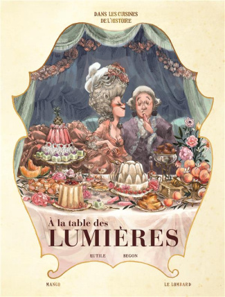 rutile-begon-maud-dans-les-cuisines-de-l-histoire-a-la-table-des-lumieres_0