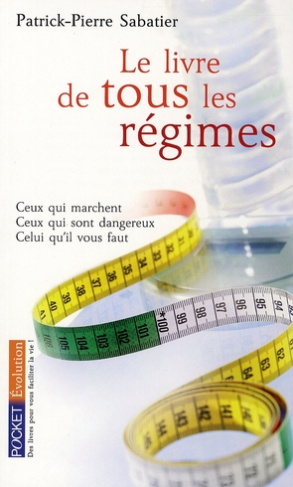sabatier-patrick-pierre-le-livre-de-tous-les-regimes-ceux-qui-marchent-ceux-qui-sont-dangereux-celui-qu-il-vous-faut_0