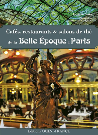 saez-evelyne-3b-gregoire-jean-yves-cafes-restaurants-salons-de-the-de-la-belle-epoque-a-paris_0