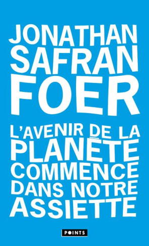 safran-foer-jonathan-3b-amfreville-marc-l-avenir-de-la-planete-commence-dans-notre-assiette_0