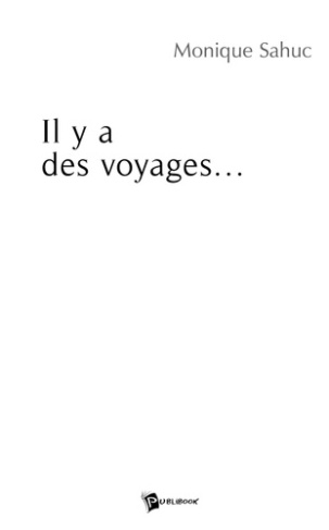 sahuc-monique-il-y-a-des-voyages_0