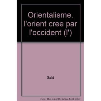 said-edward-w-l-orientalisme-l-orient-cree-par-l-occident_0