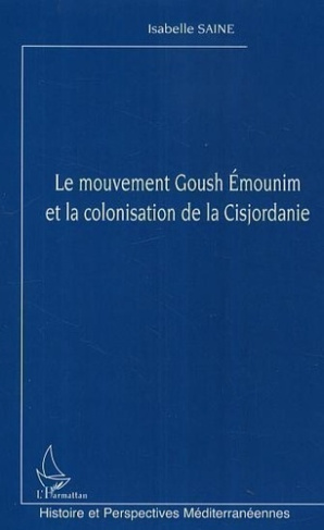 saine-isabelle-le-mouvement-goush-emounim-et-la-colonisation-de-la-cisjordanie_0
