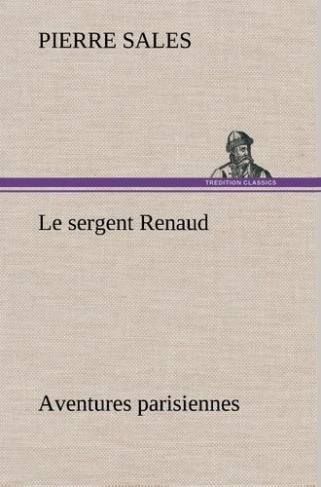 sales-pierre-le-sergent-renaud-aventures-parisiennes-le-sergent-renaud-aventures-parisiennes_0