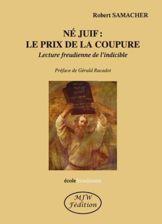 samacher-robert-racadot-gerald-ne-juif-le-prix-de-la-coupure-lecture-freudienne-de-l-indicible_0
