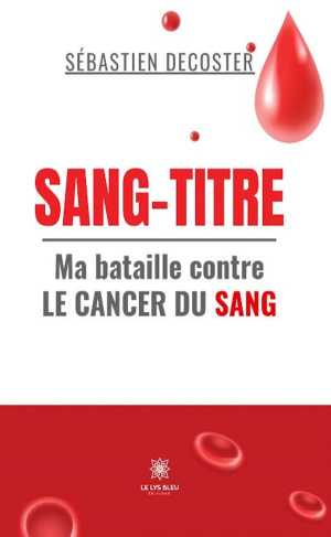 sang-titre-ma-bataille-contre-le-cancer-du-sang_0
