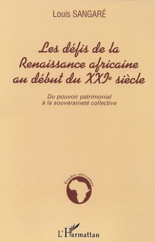 sangare-louis-defis-de-la-rennaissance-africaine-au-debut-du-xxie-siecle-du-pouvoir-patrimonial-a-la-souverainet_0