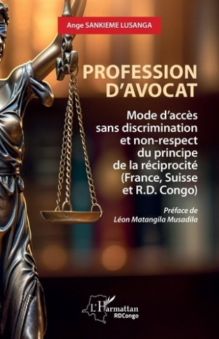 sankieme-lusanga-ange-matangila-musadila-leon-profession-d-avocat-mode-d-acces-sans-discrimination-et-non-respect-du-principe-de-la-reciprocite_0