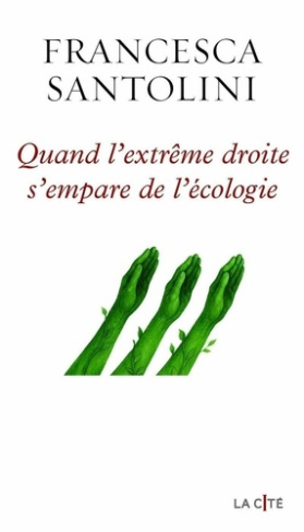 santolini-francesca-quand-l-extreme-droite-s-empare-de-l-ecologie_0